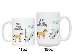 School Counselor Gifts - Other School Counselors You Funny Unicorn Coffee Mug