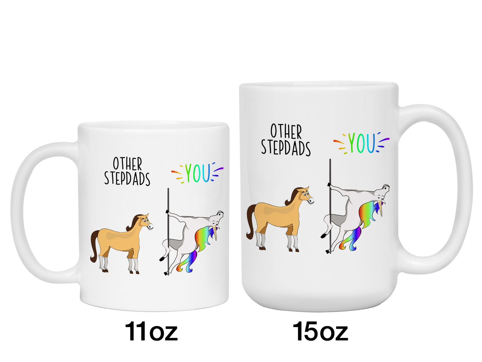 Stepdad Gifts - Other Stepdads You Funny Unicorn Coffee Mug - Father's Day Gift Idea