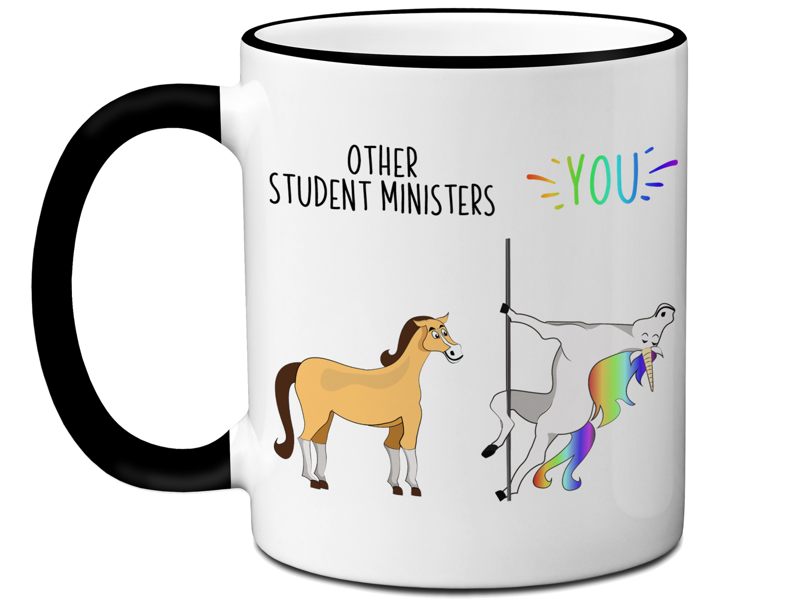Student Minister Gifts - Other Student Ministers You Funny Unicorn Coffee Mug