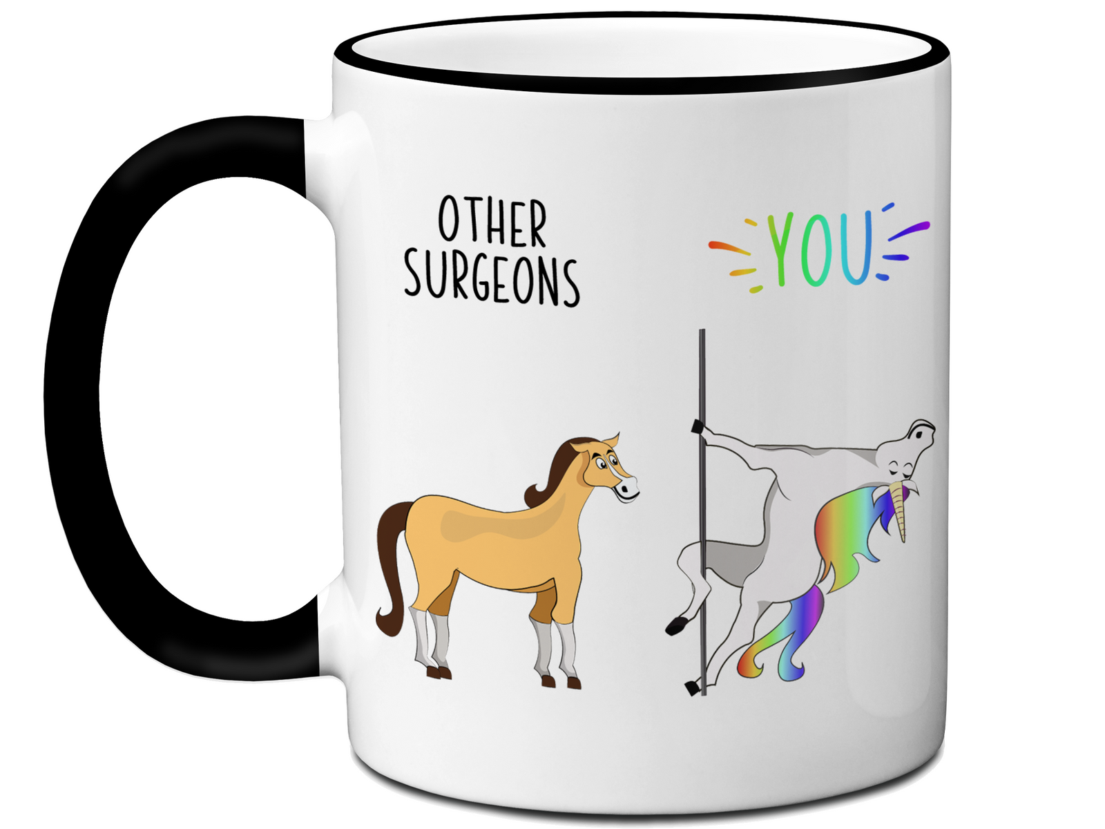 Surgeon Gifts - Other Surgeons You Funny Unicorn Coffee Mug - Surgeon Graduation Gift Idea
