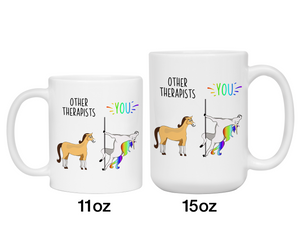 Therapist Gifts - Other Therapists You Funny Unicorn Coffee Mug - Therapist Graduation Gift Idea