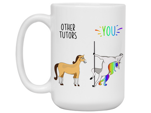 Tutor Gifts - Other Tutors You Funny Unicorn Coffee Mug