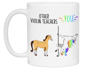 Violin Teacher Gifts - Other Violin Teachers You Funny Unicorn Coffee Mug