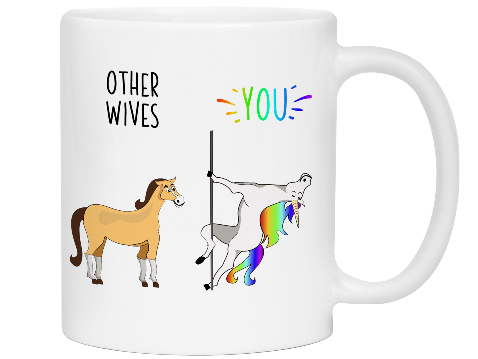 Wife Gifts - Other Wives You Funny Unicorn Coffee Mug