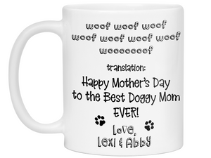 Funny Personalized Dog Mom Gifts - Woof Woof Happy Mother's Day Coffee Mug - Doggy Mom Custom Mug - Custom Dog Name