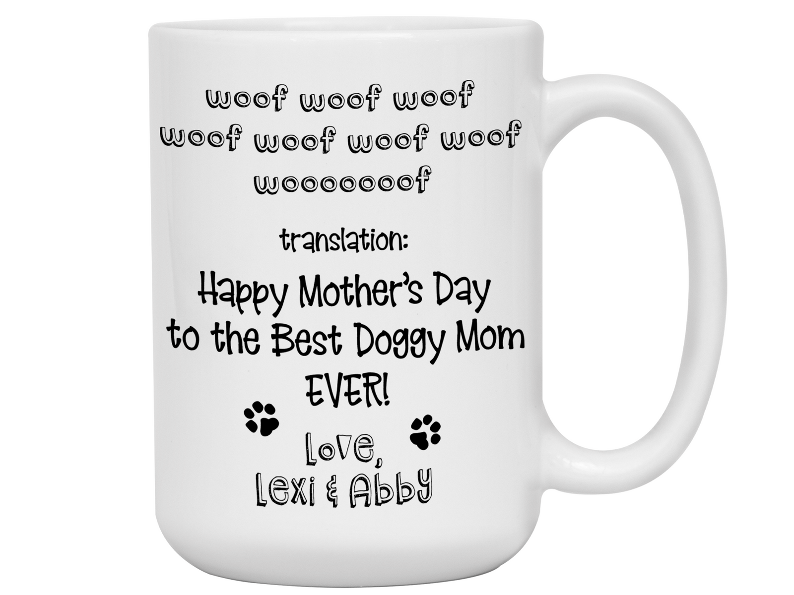 Funny Personalized Dog Mom Gifts - Woof Woof Happy Mother's Day Coffee Mug - Doggy Mom Custom Mug - Custom Dog Name