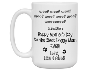 Funny Personalized Dog Mom Gifts - Woof Woof Happy Mother's Day Coffee Mug - Doggy Mom Custom Mug - Custom Dog Name