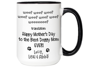 Funny Personalized Dog Mom Gifts - Woof Woof Happy Mother's Day Coffee Mug - Doggy Mom Custom Mug - Custom Dog Name