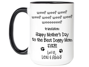 Funny Personalized Dog Mom Gifts - Woof Woof Happy Mother's Day Coffee Mug - Doggy Mom Custom Mug - Custom Dog Name