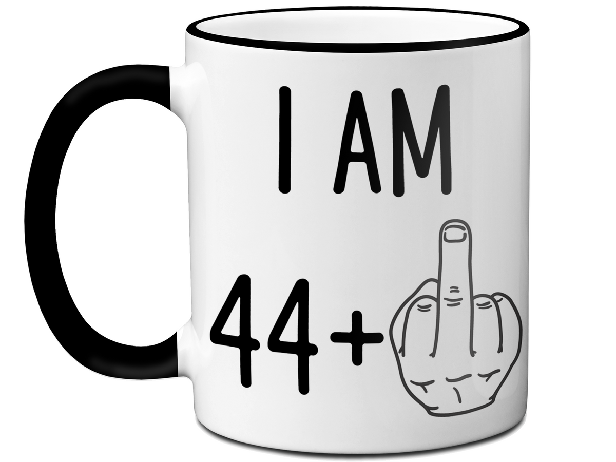 45th Birthday Gifts - I Am 44 + Middle Finger Funny Coffee Mug - Gag Gift Idea