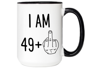50th Birthday Gifts - I Am 49 + Middle Finger Funny Coffee Mug - Gag Gift Idea