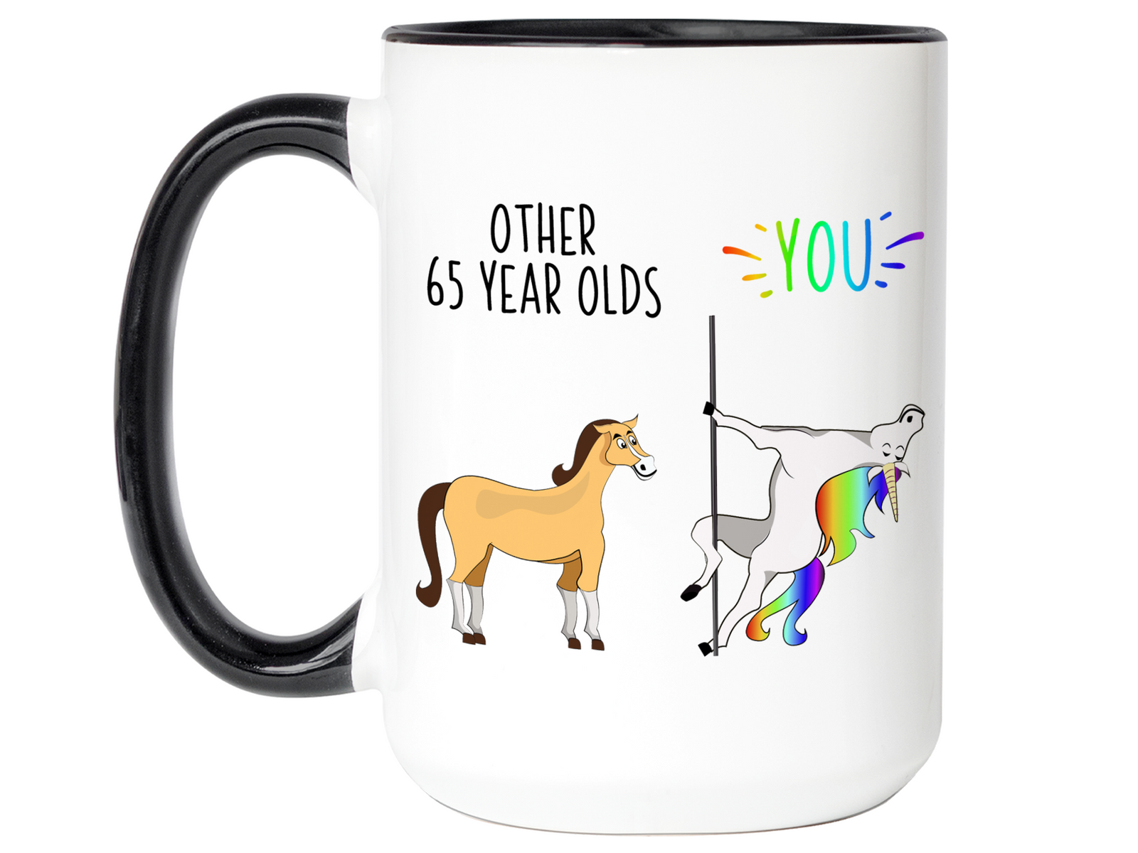 65th Birthday Gifts - Other 65 Year Olds You Funny Unicorn Coffee Mug