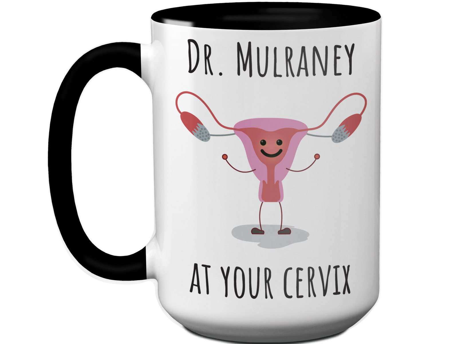 Custom/Personalized Dr. at Your Cervix Funny OBGYN Coffee Mug - Customizable - OBGYN Graduation/Appreciation Gift Idea