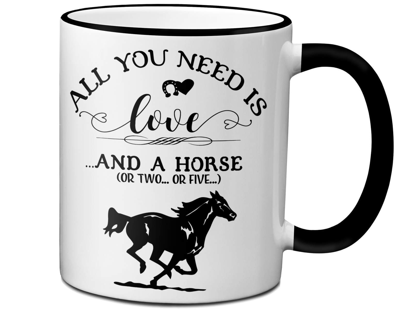 Horse Lover Funny Gifts - All You Need is Love & a Horse Coffee Mug - Horse Mom Mug