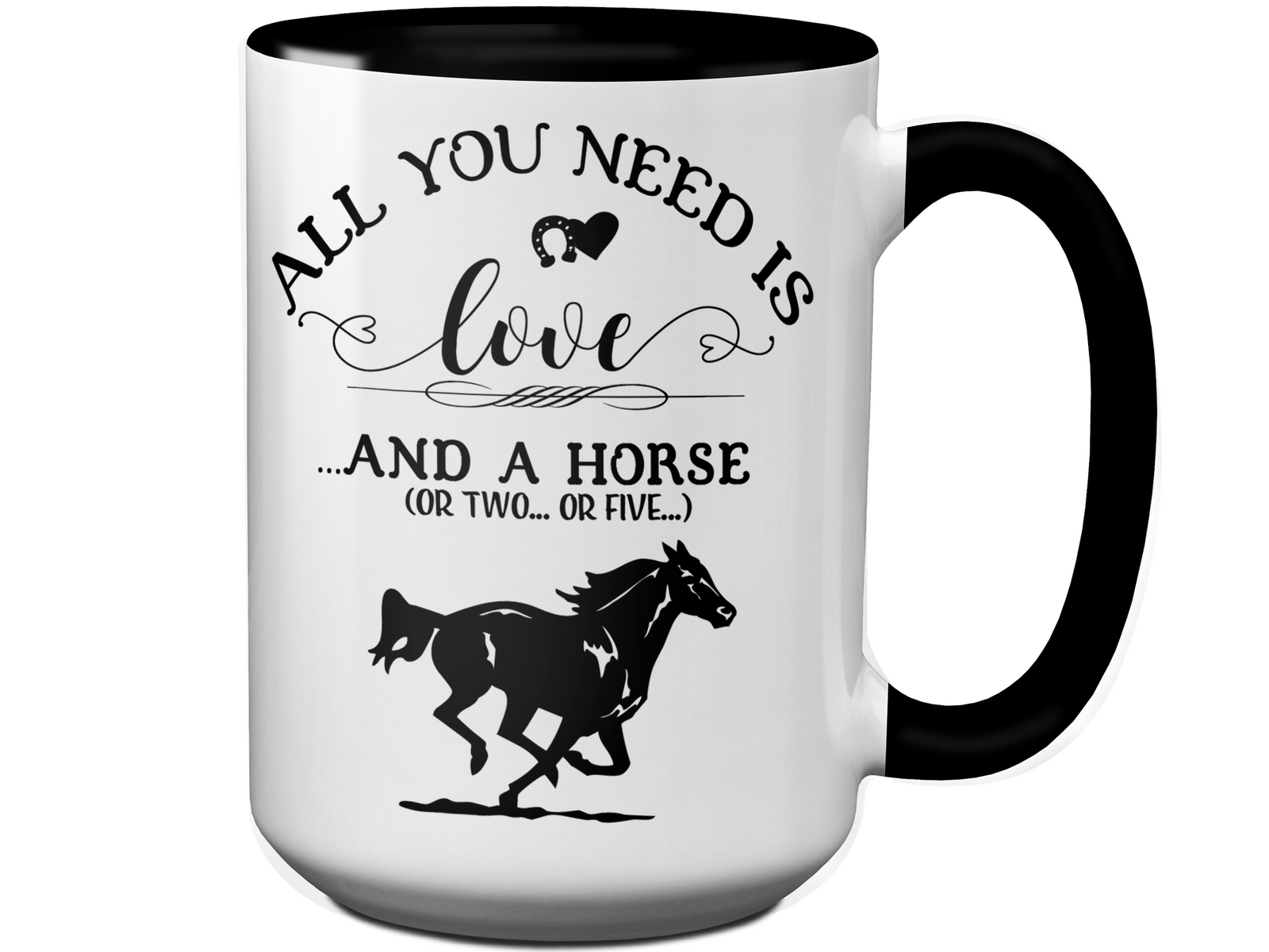 Horse Lover Funny Gifts - All You Need is Love & a Horse Coffee Mug - Horse Mom Mug