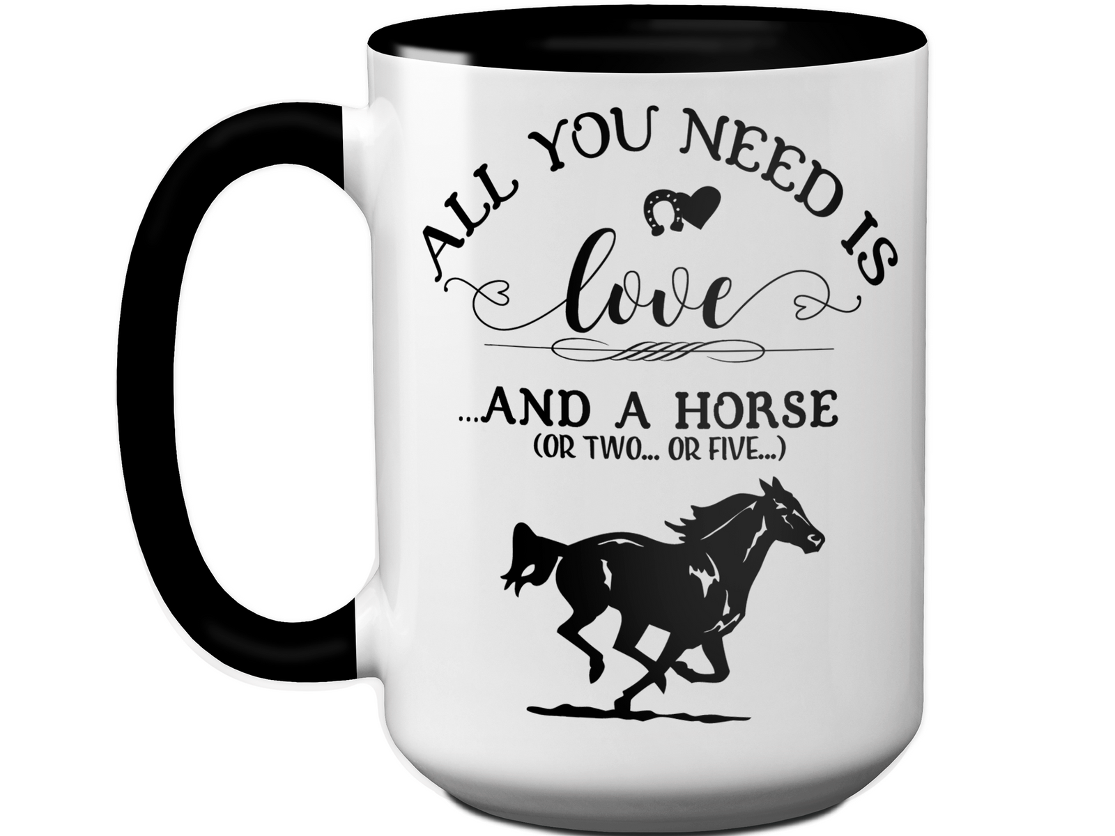 Horse Lover Funny Gifts - All You Need is Love & a Horse Coffee Mug - Horse Mom Mug
