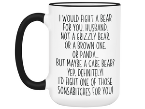 Funny Gifts for Husbands - I Would Fight a Bear for You Husband Gag Coffee Mug