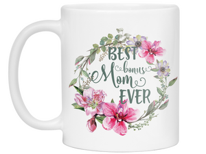 Best Bonus Mom Ever Coffee Mug Mother's Day Gift Idea