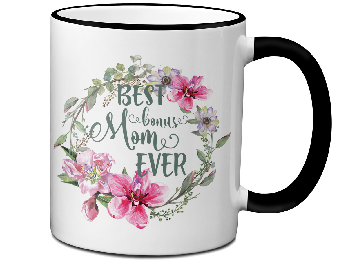 Best Bonus Mom Ever Coffee Mug Mother's Day Gift Idea
