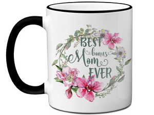 Best Bonus Mom Ever Coffee Mug Mother's Day Gift Idea