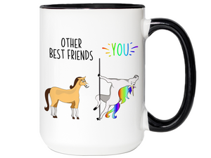 Best Friend Gifts - Other Best Friends You Funny Unicorn Coffee Mug