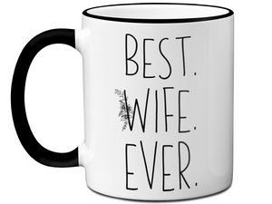 Gifts for Wives - Best Wife Ever Coffee Mug