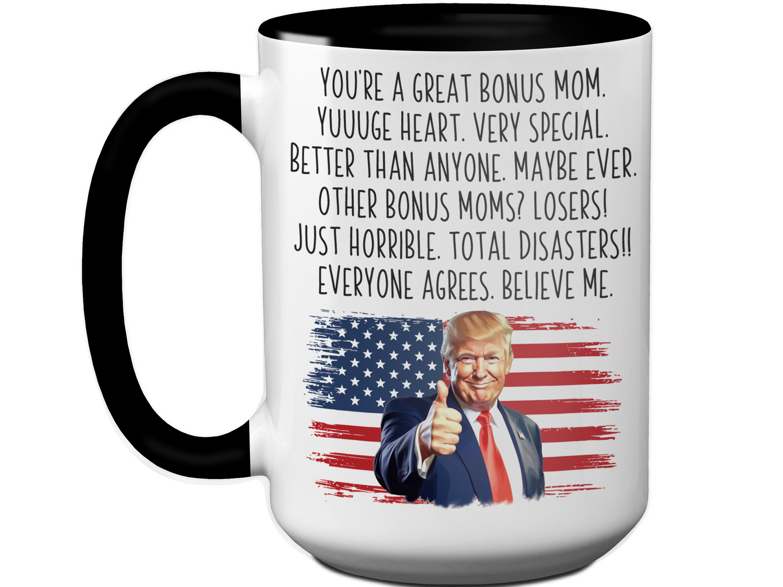 Funny Trump Bonus Mom Coffee Mug – Patriotic USA Flag Trump Quote Stepmom Cup – Humorous Gift for Stepmothers