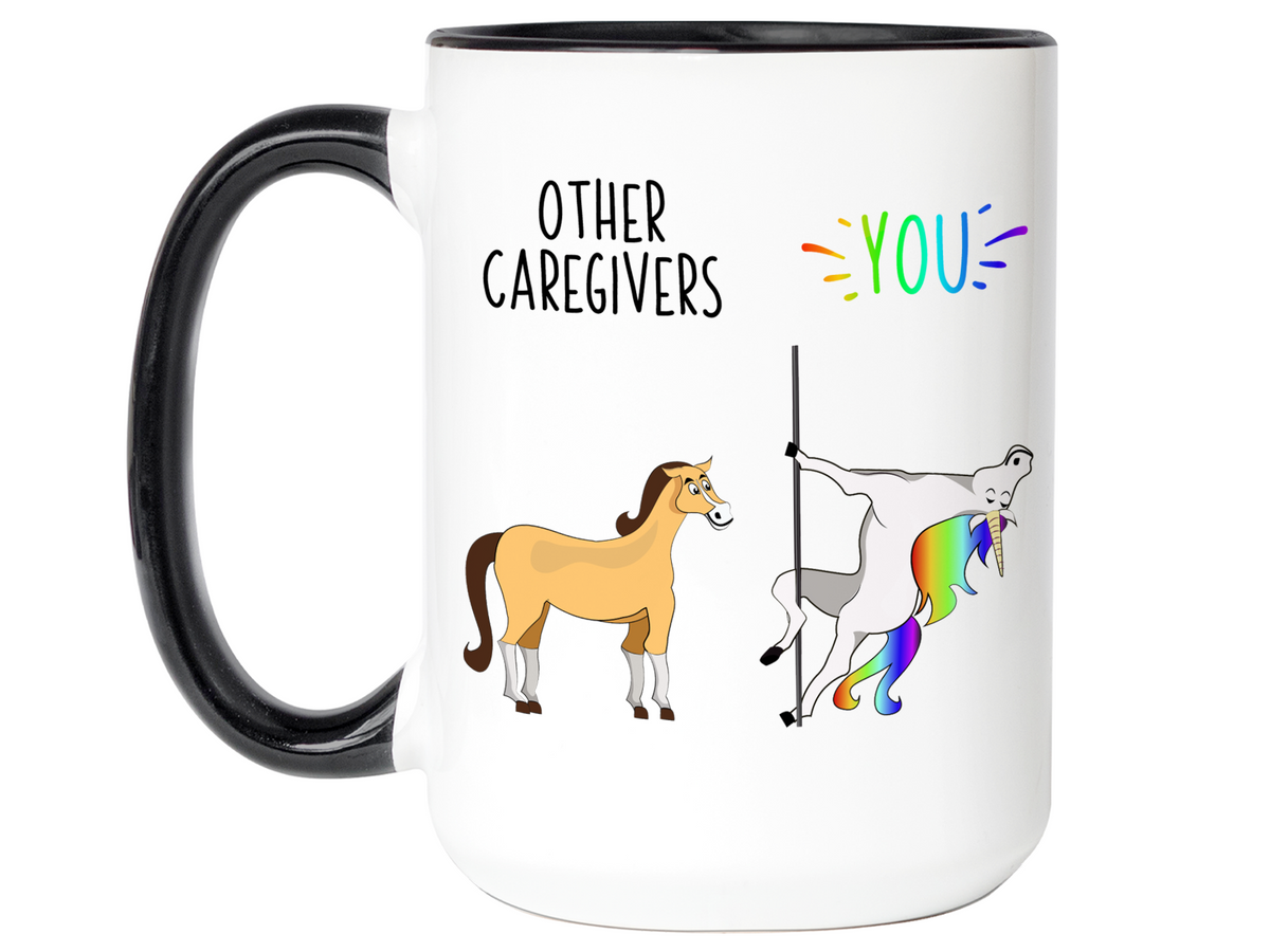 Caregiver Gifts - Other Caregivers You Funny Unicorn Coffee Mug