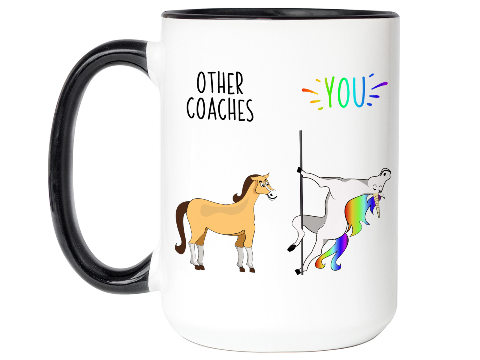 Coach Gifts - Other Coaches You Funny Unicorn Coffee Mug