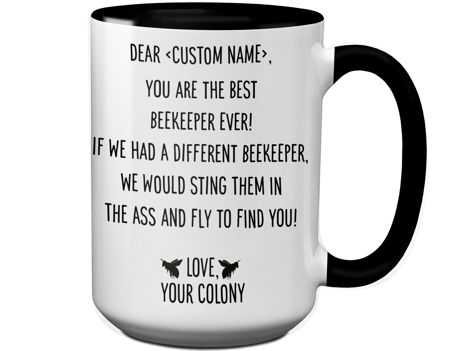 Personalized Funny Coffee Mug for Beekeepers - You're The Best Beekeeper Ever Gag Gift Idea
