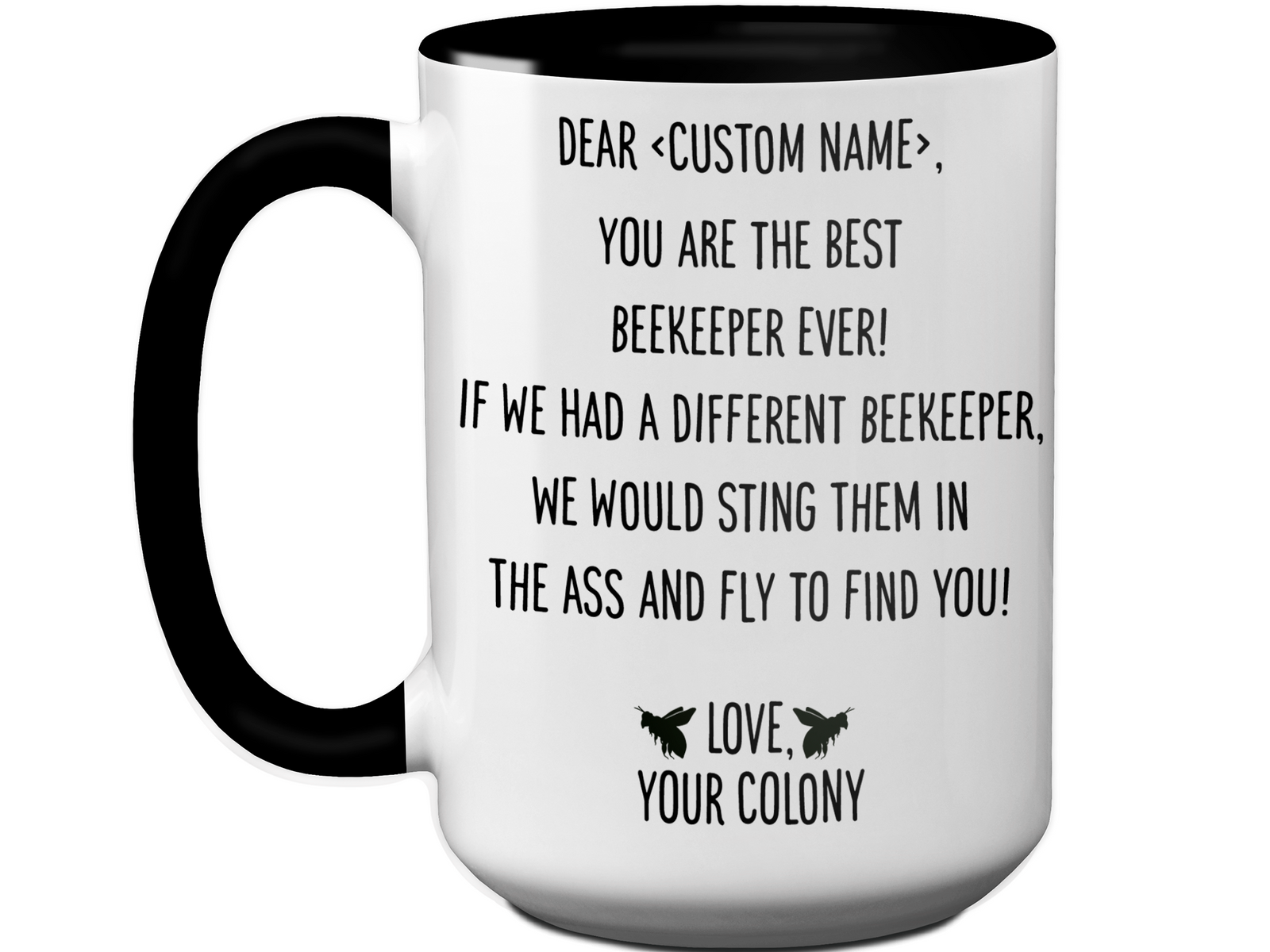 Personalized Funny Coffee Mug for Beekeepers - You're The Best Beekeeper Ever Gag Gift Idea