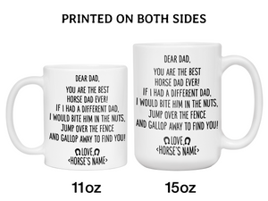 Funny Horse Dad Gifts - Dear Horse Dad You're the Best Horse Dad Ever Coffee Mug - Custom Horse Name