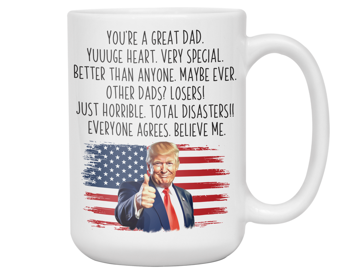 Funny Trump Dad Mug – Appreciation or Announcement Gift for Dads – Father's Day Gift Idea
