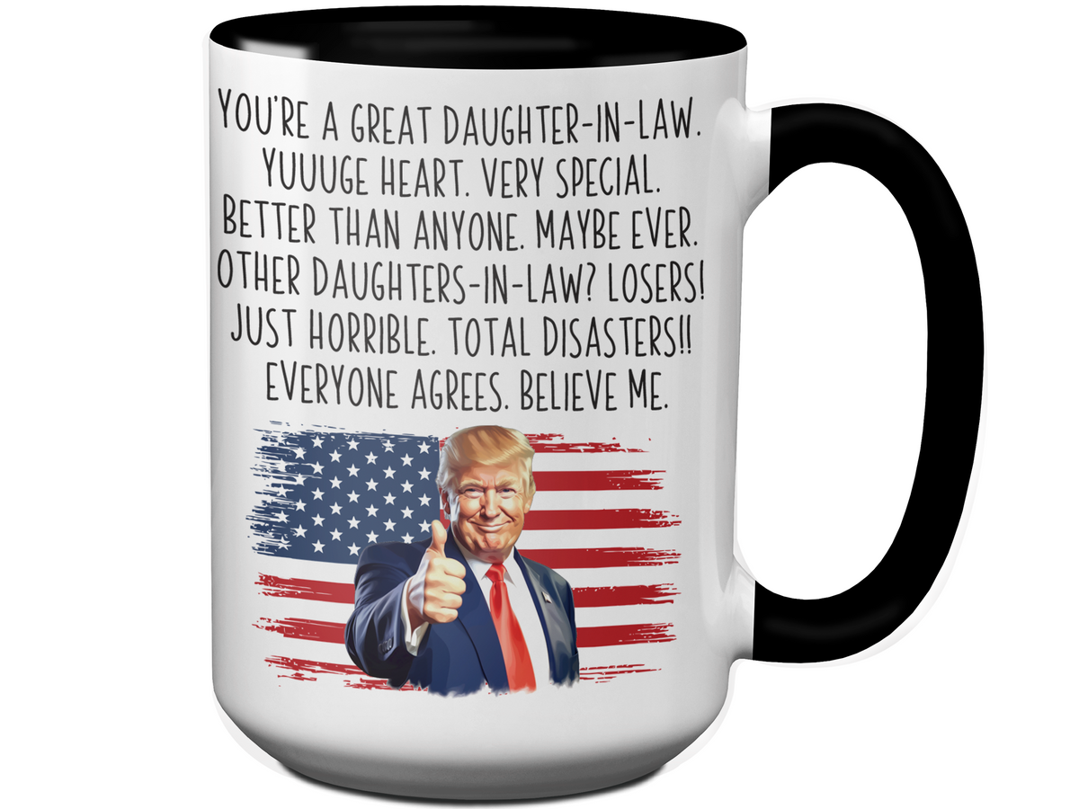 Funny Trump Daughter-in-law Coffee Mug - Humorous Appreciation Gift for Daughter-in-law - Mother's Day Gift