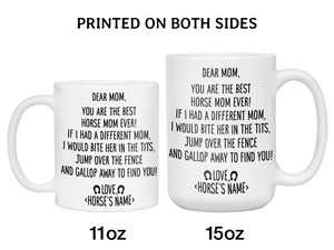 Funny Horse Mom Gifts - Dear Horse Mom You're the Best Horse Mom Ever Coffee Mug - Custom Horse Name