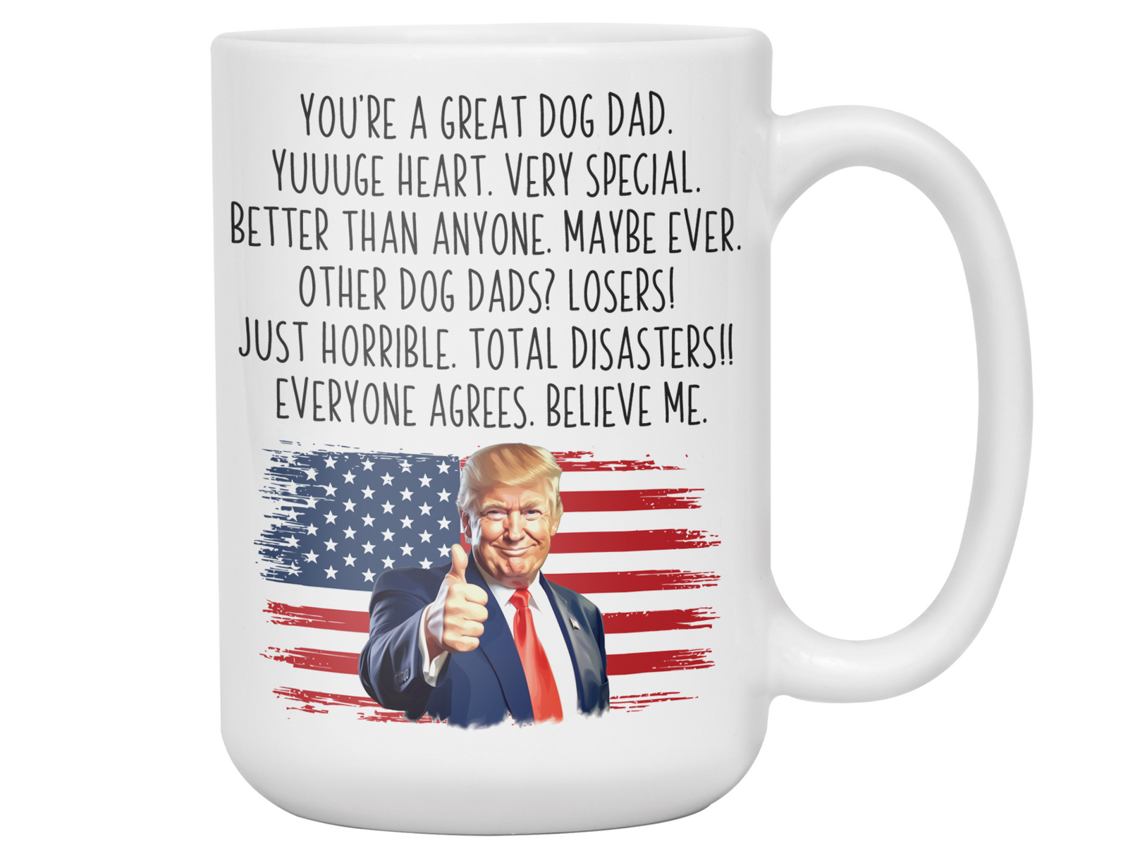 Funny Trump Dog Dad Mug – Appreciation Gift for Dog Dads – Father's Day Gift Idea