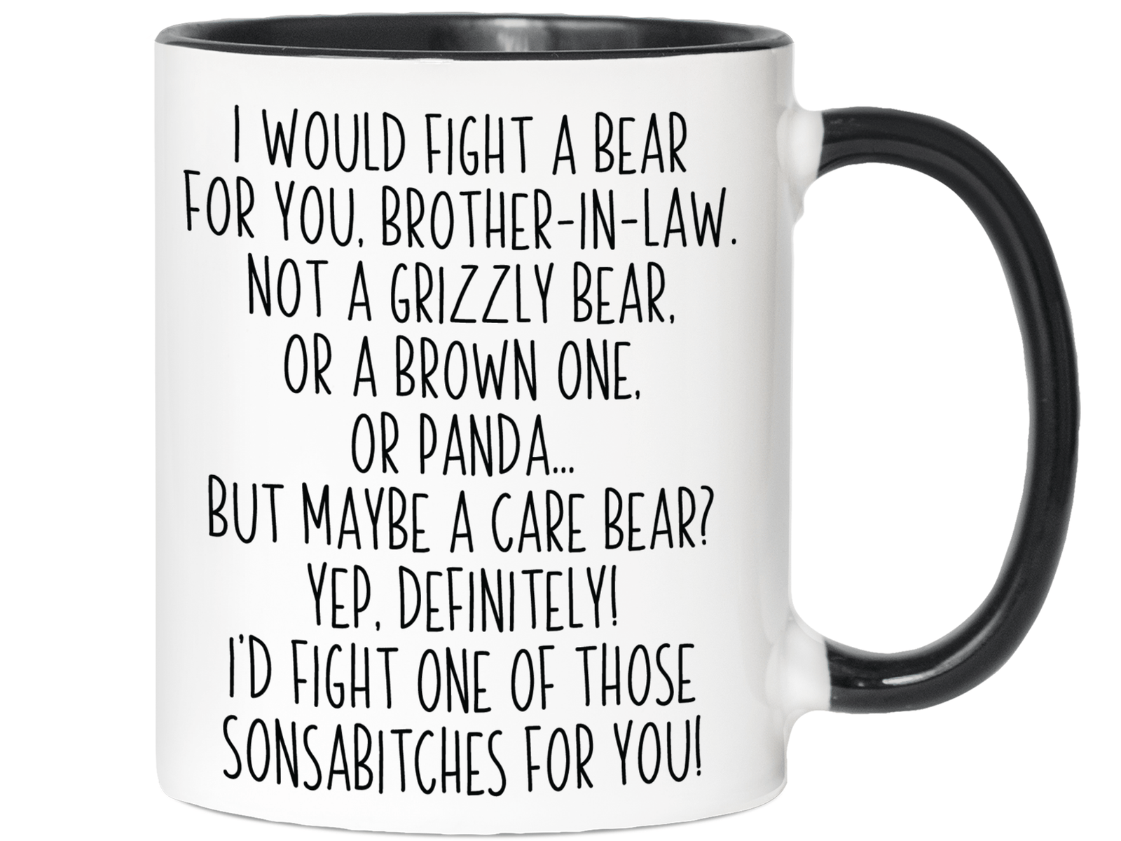 Funny Gifts for Brothers-in-law - I Would Fight a Bear for You Brother-in-law Gag Coffee Mug
