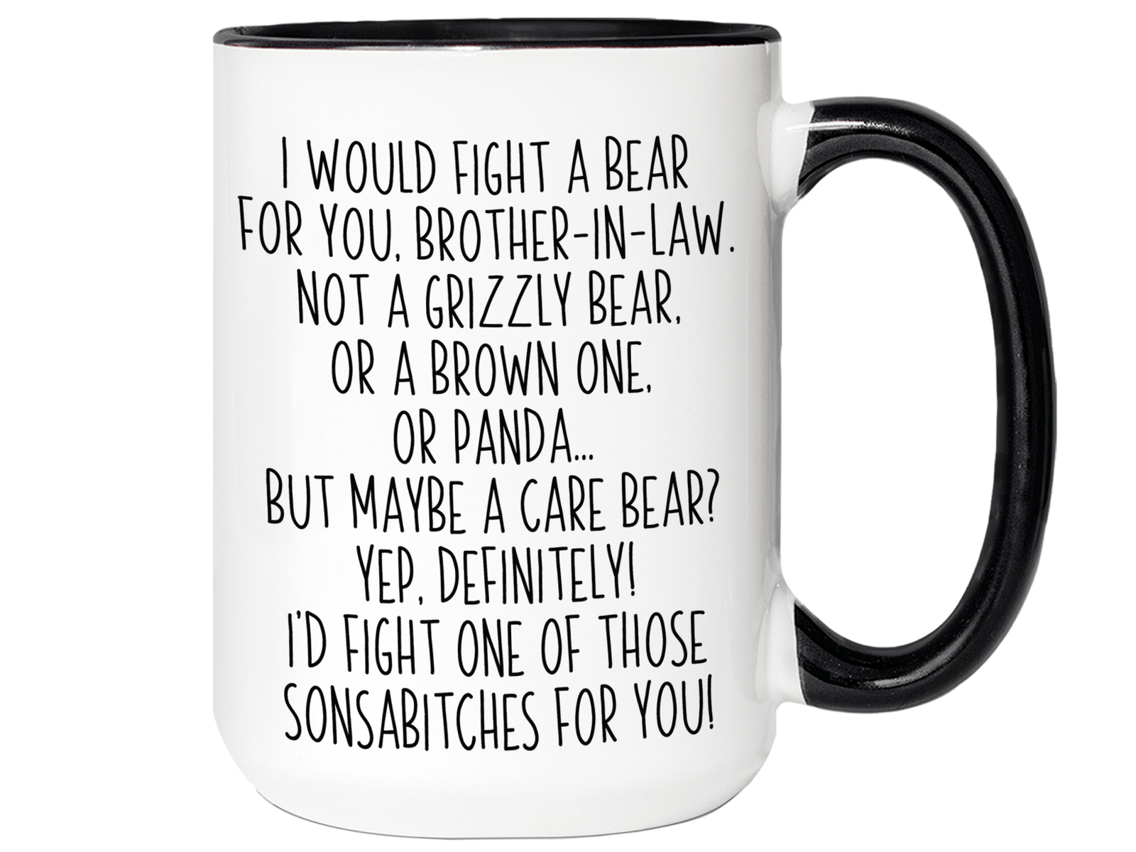 Funny Gifts for Brothers-in-law - I Would Fight a Bear for You Brother-in-law Gag Coffee Mug