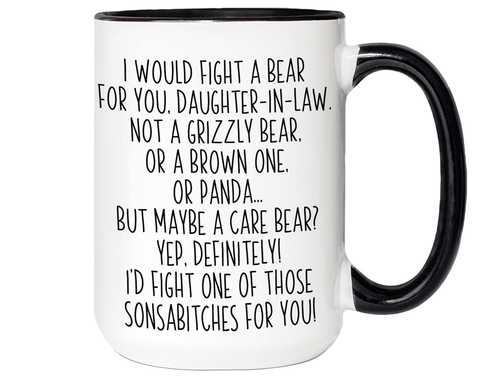 Funny Gifts for Daughters - I Would Fight a Bear for You Daughter Gag Coffee Mug
