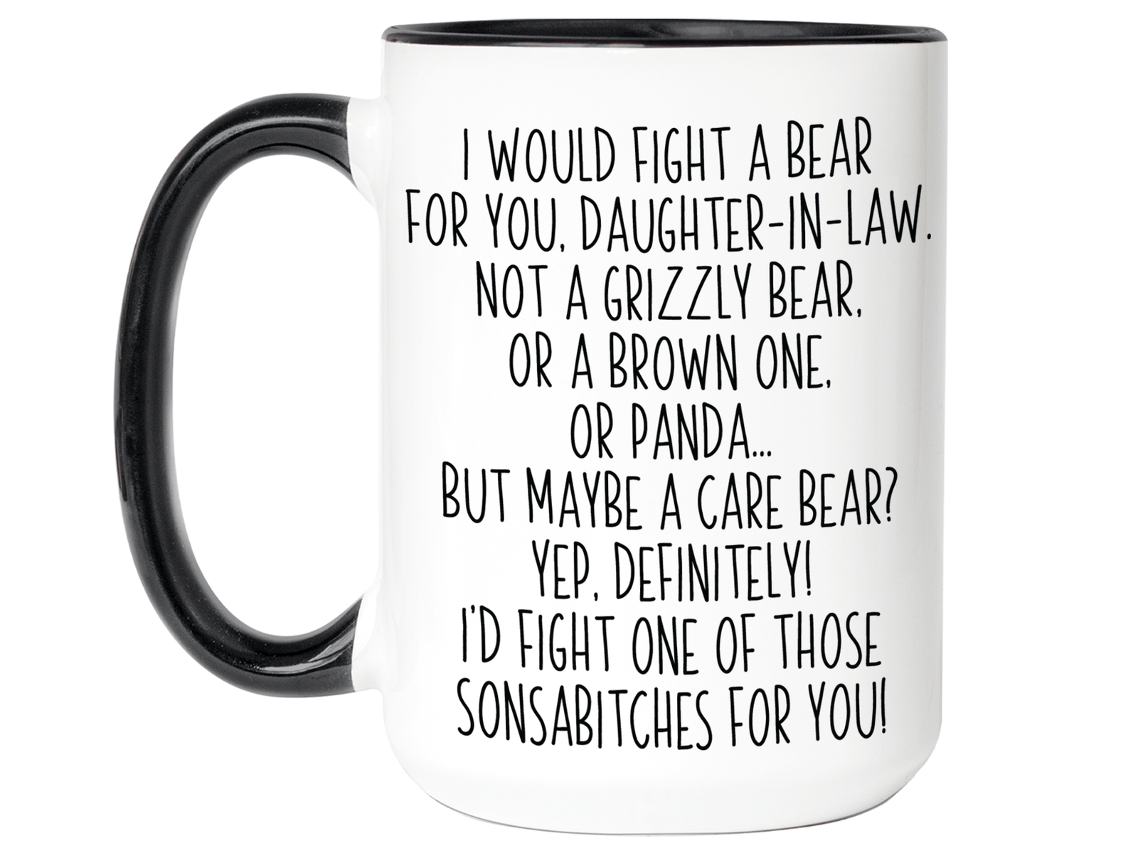 Funny Gifts for Daughters - I Would Fight a Bear for You Daughter Gag Coffee Mug