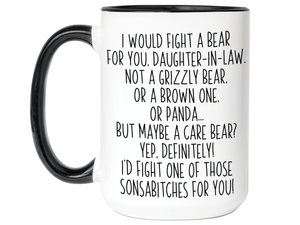 Funny Gifts for Daughters-in-law - I Would Fight a Bear for You Daughter-in-law Gag Coffee Mug