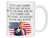 Funny Trump Fisherman Coffee Mug - Patriotic USA Flag Trump Cup - Trump Quote Mug For Fishermen