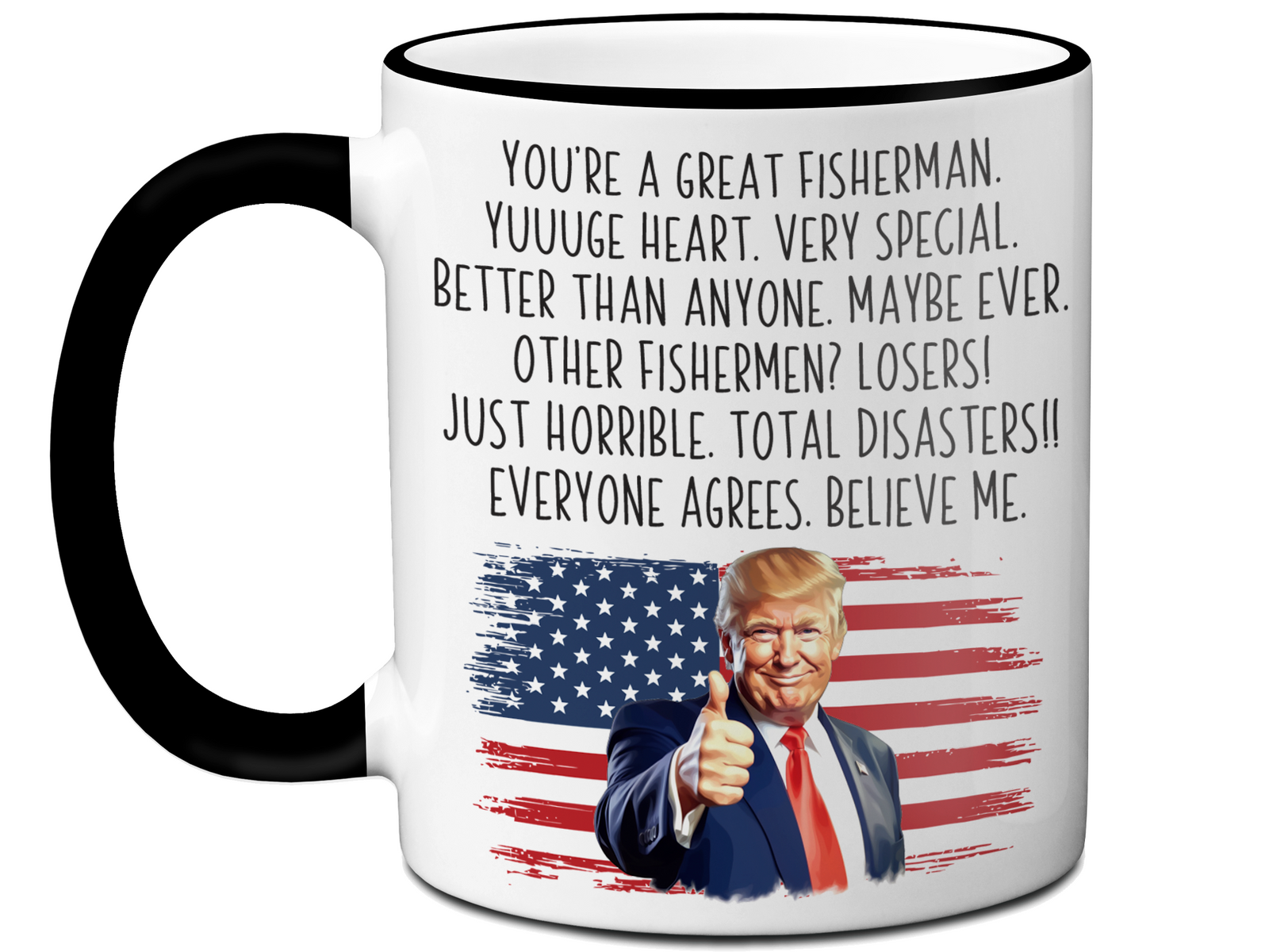 Funny Trump Fisherman Coffee Mug - Patriotic USA Flag Trump Cup - Trump Quote Mug For Fishermen