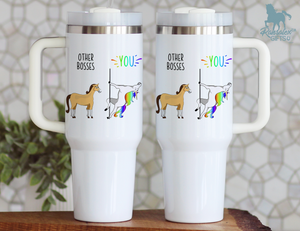Funny Boss Gift Tumbler - Other Bosses Me Pole Dancing Unicorn vs Horse 40oz/20oz