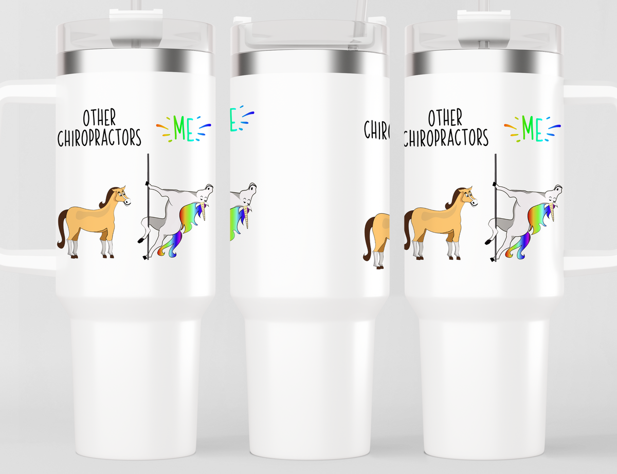 Funny Chiropractor Unicorn Other Me 40oz/20oz Tumbler - Appreciation Graduation Gift for Chiropractors