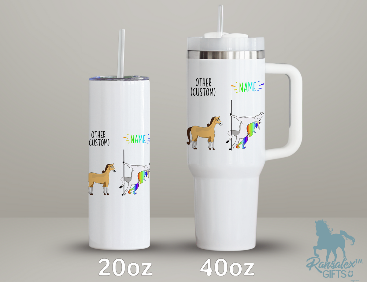 Funny Personalized Gift Tumbler - Other Custom Name/Text Me Pole Dancing Unicorn vs Horse 40oz/20oz