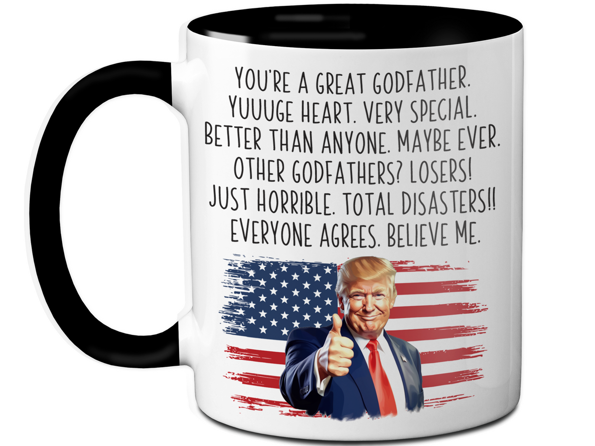 Funny Trump Godfather Mug – Humorous Appreciation Gift for Godfathers – Baptism, Christening, or Proposal Gift