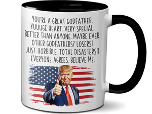 Funny Trump Godfather Mug – Humorous Appreciation Gift for Godfathers – Baptism, Christening, or Proposal Gift