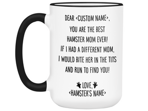 Personalized Hamster Mom Mug - Dear 'Custom Name' You're the Best Hamster Mom Ever Gag Gift Idea