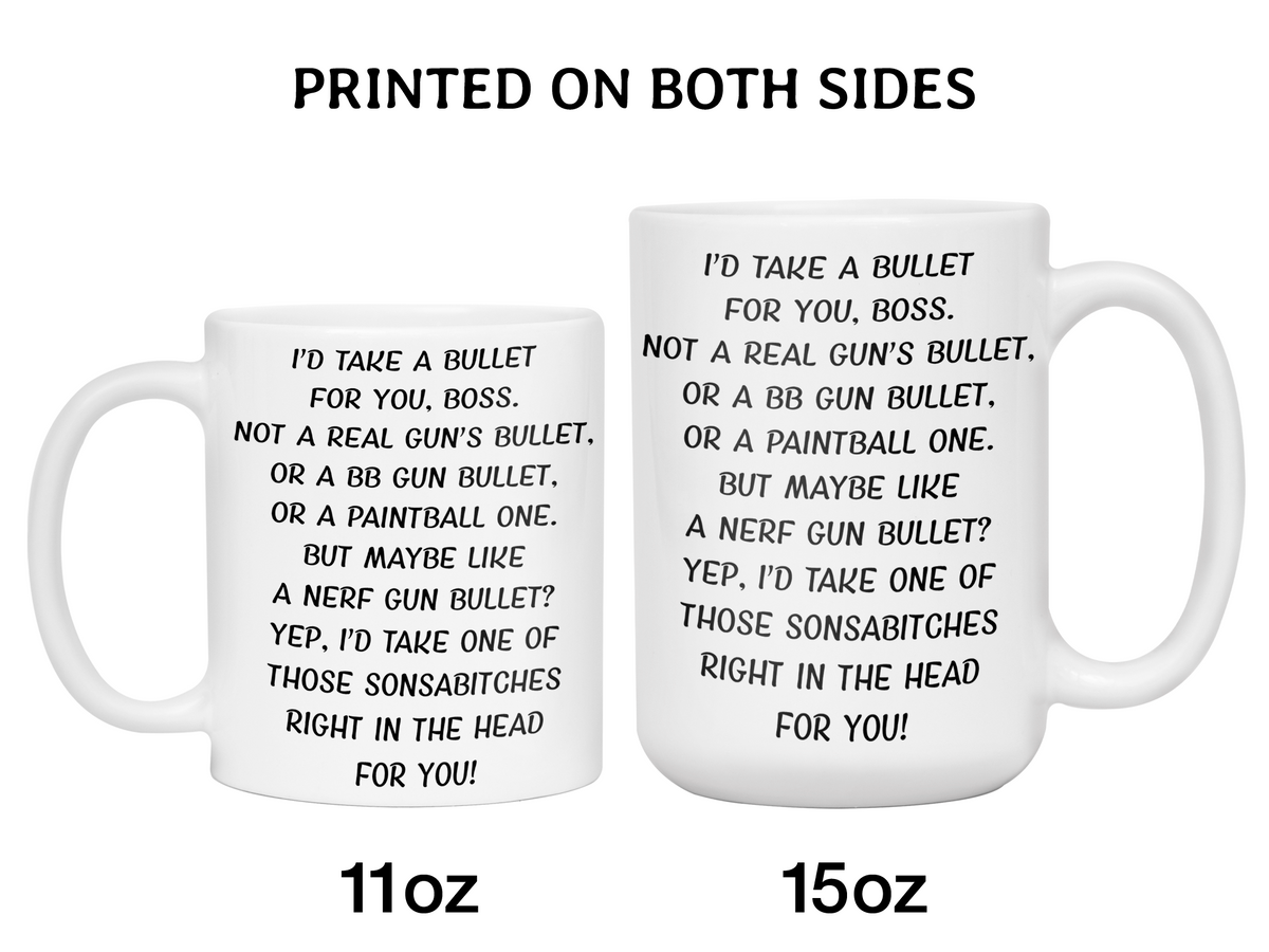 Funny Gifts for Bosses - I'd Take a Bullet for You Boss Gag Coffee Mug